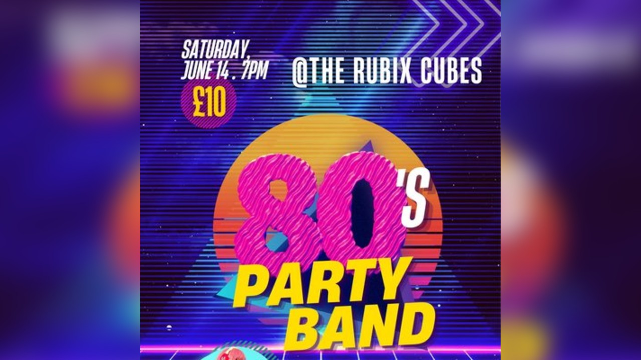 Rubix Cubes Back To The 80's Party Band