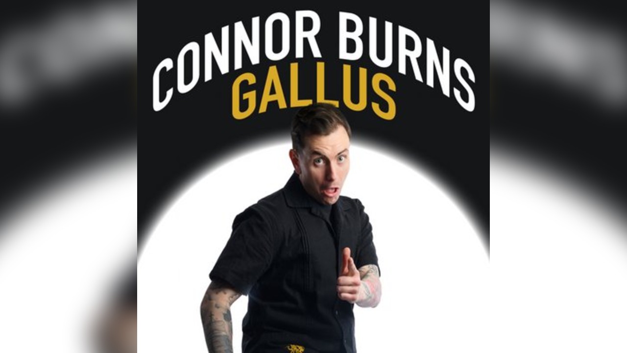 Connor Burns: Gallus