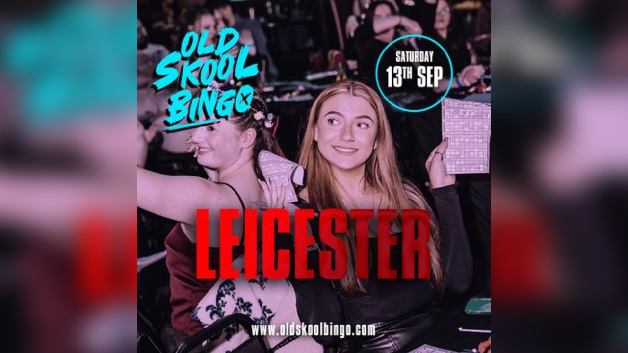 Old Skool Bingo Sat 13th Sep Leicester