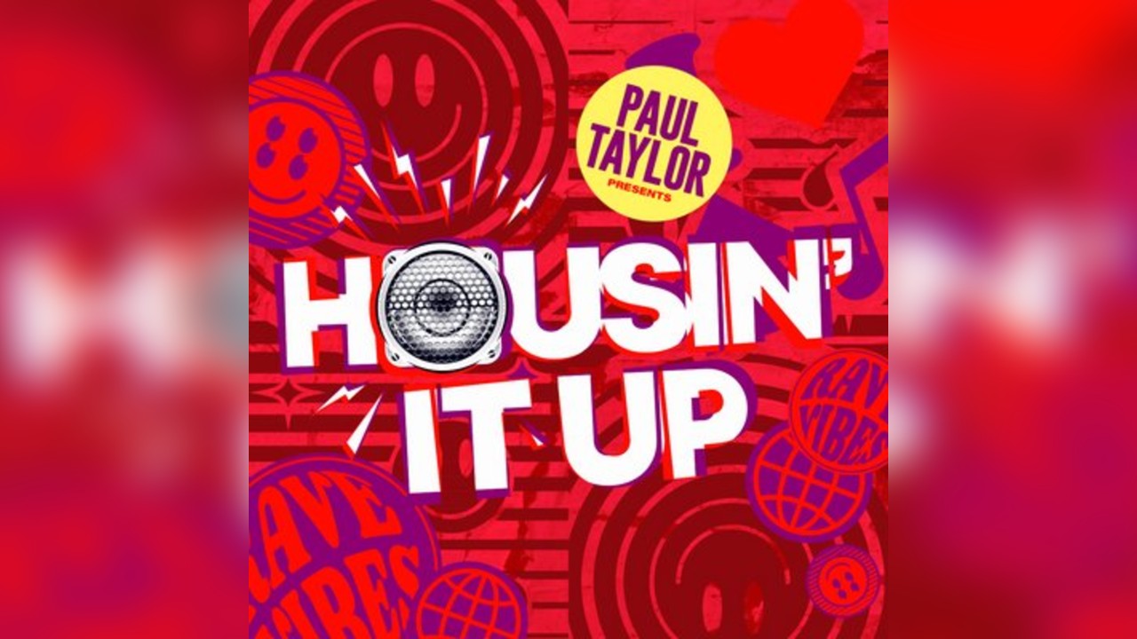 Paul Taylor presents HOUSIN' IT UP (part 3)