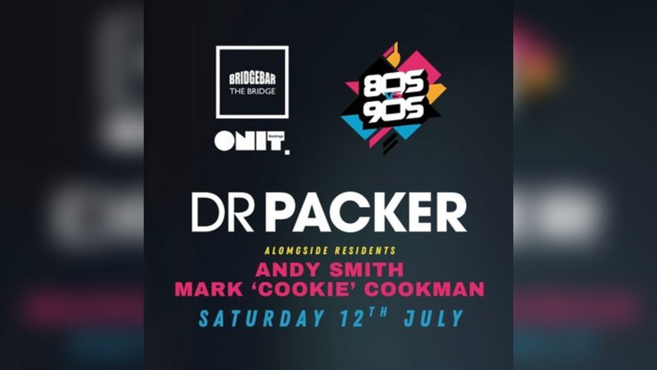 80's vs 90's presents Dr Packer