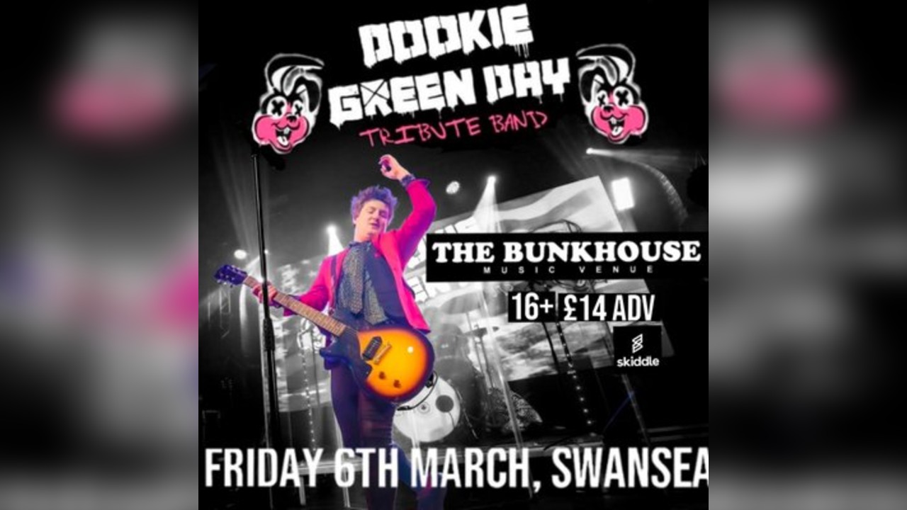 Dookie A Tribute To Green Day at The Bunkhouse Swansea