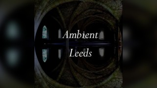Ambient Leeds: Nick Robinson // algorhythms // CRNKWNK