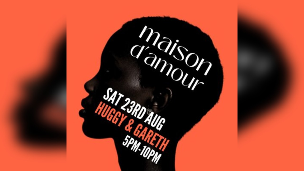 maison d'amour Day Party - Sat 23rd Aug