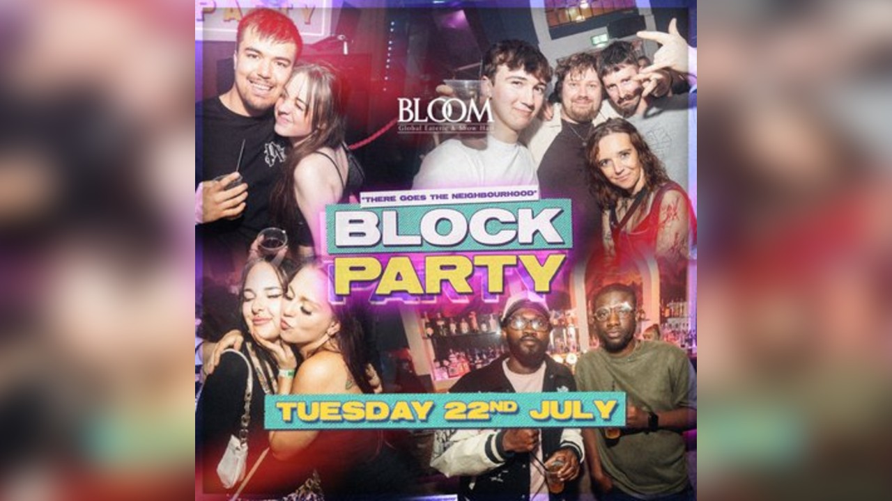 Block Party - Tuesday 21st July