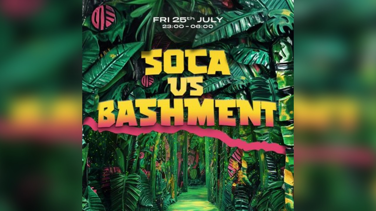 Egg LDN Pres: Soca VS Bashment