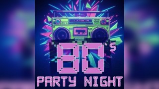 80's Party Night