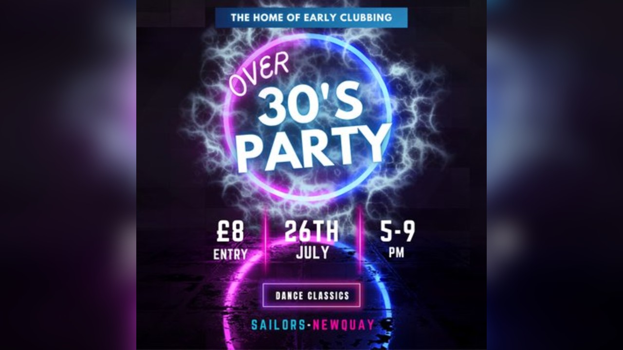 Over 30s Club Presents Newquay - Dance Classics