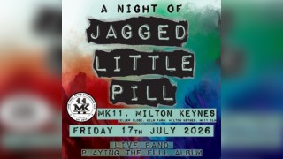 A Night Of Jagged Little Pill | MK11 Milton Keynes
