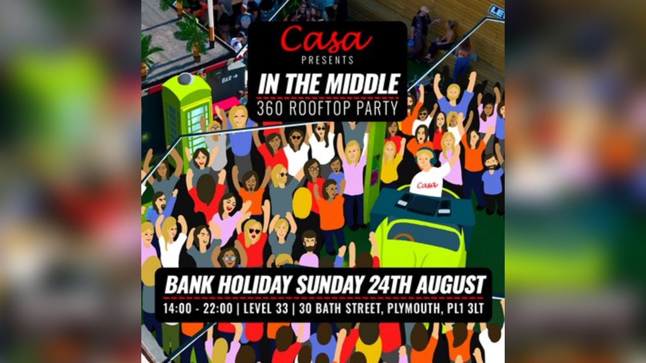 Casa: In The Middle - [LEVEL 33 360 PARTY]