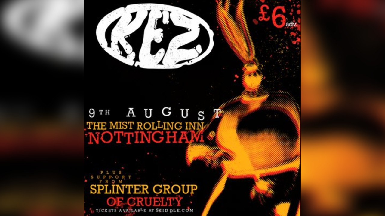 KEZ + Of Cruelty & Splinter Group @ The Mist Rolling Inn