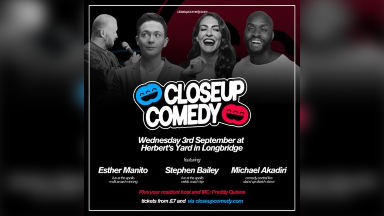 CLOSEUP COMEDY at Herbert's Yard with Stephen Bailey and more