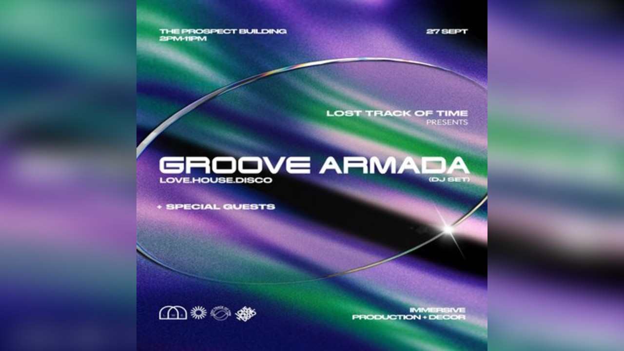 Lost Track Of Time presents Groove Armada