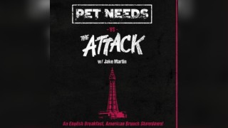 Pet Needs vs The Attack with support from Jake Martin
