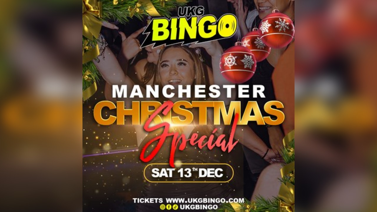 UKG BINGO Sat 13th Dec Manchester Christmas special