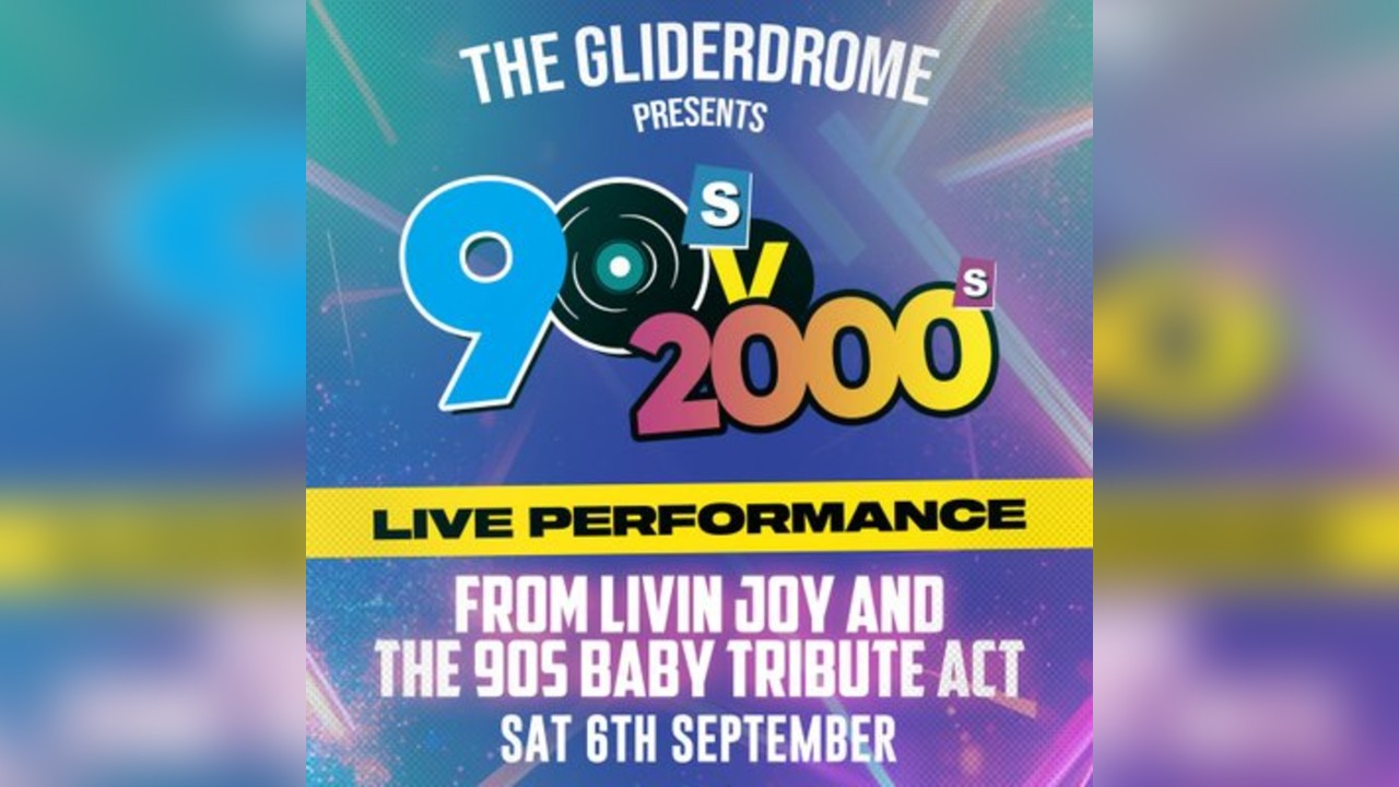 90s vs 2000s The Gliderdrome with Livin Joy