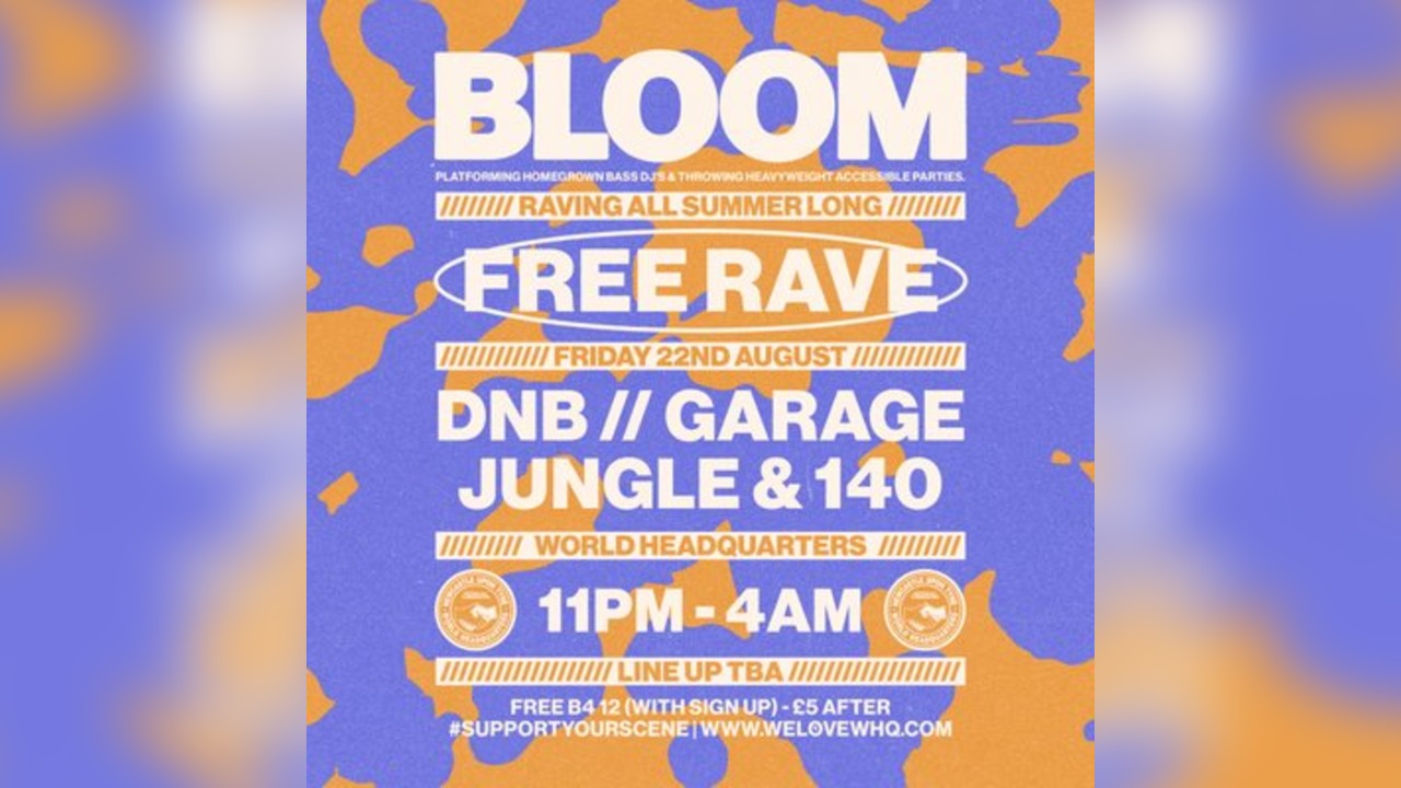 BLOOM - FREE RAVE - D'n'B, Jungle, UK Garage, 140