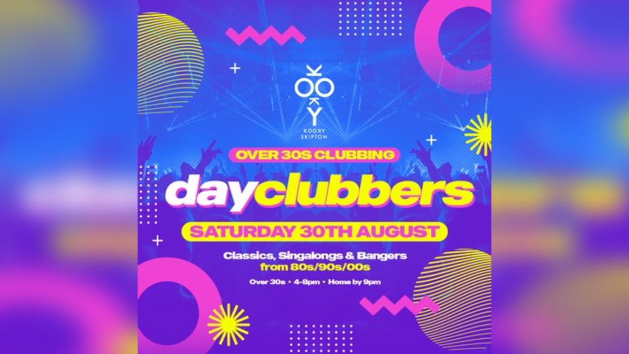 Skipton - DayClubbers: The Ultimate Day Party