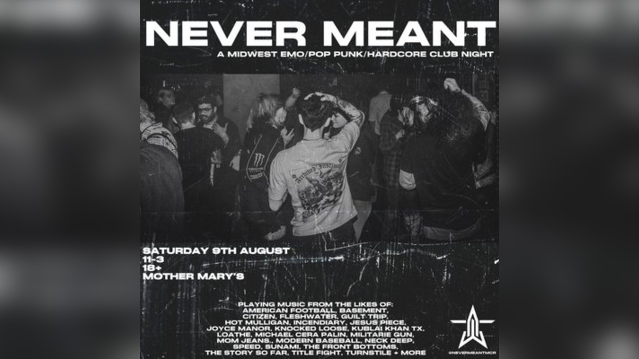 NEVER MEANT: A Midwest Emo, Pop Punk, Hardcore Club Night