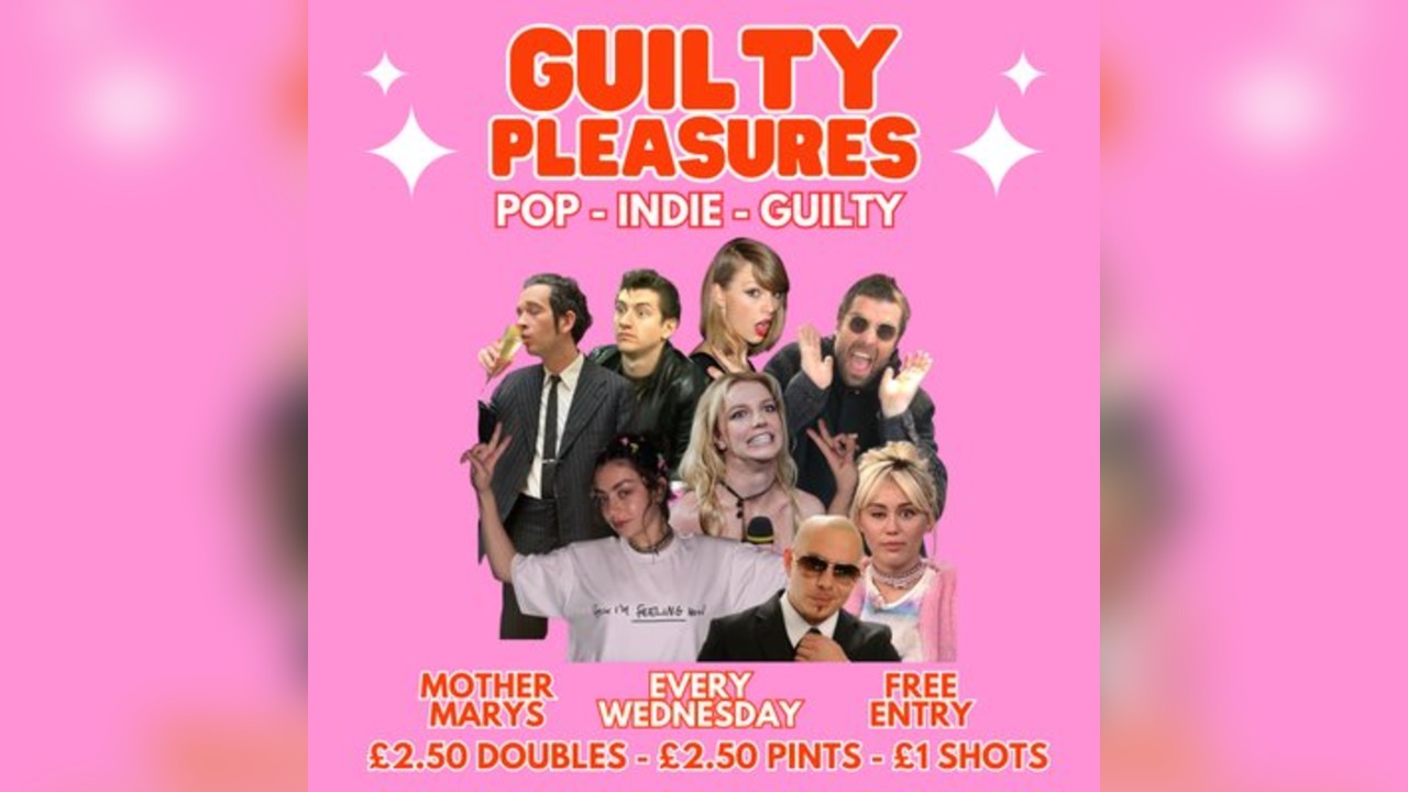 GUILTY PLEASURES - Pop / Indie / Guilty (FREE ENTRY)