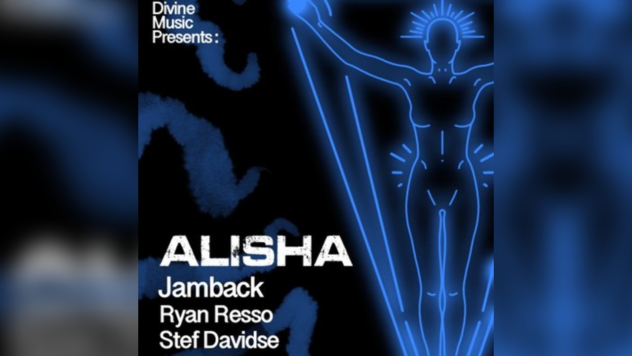 Divine Presents: Alisha, Jamback, Ryan Resso & Stef Davidse