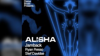 Divine Presents: Alisha, Jamback, Ryan Resso & Stef Davidse