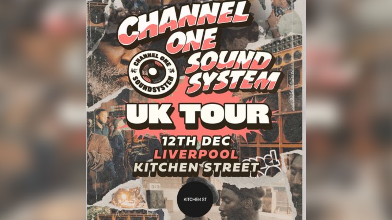 Channel One Sound System UK Tour: Liverpool