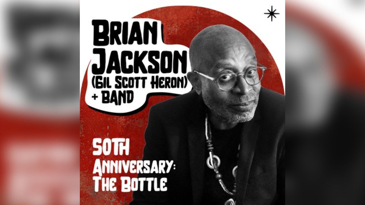 BRIAN JACKSON (Gil Scott-Heron) Band: The Bottle @ 50