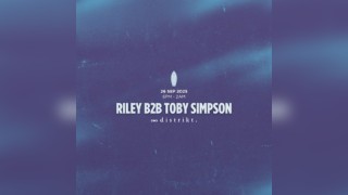 SurfBeatz Presents Riley b2b Toby Simpson