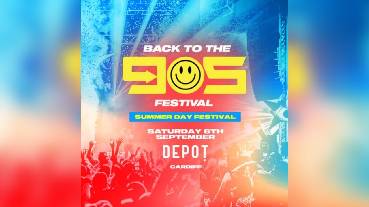 Summer 90s Dance Anthems Daytime Festival Cardiff