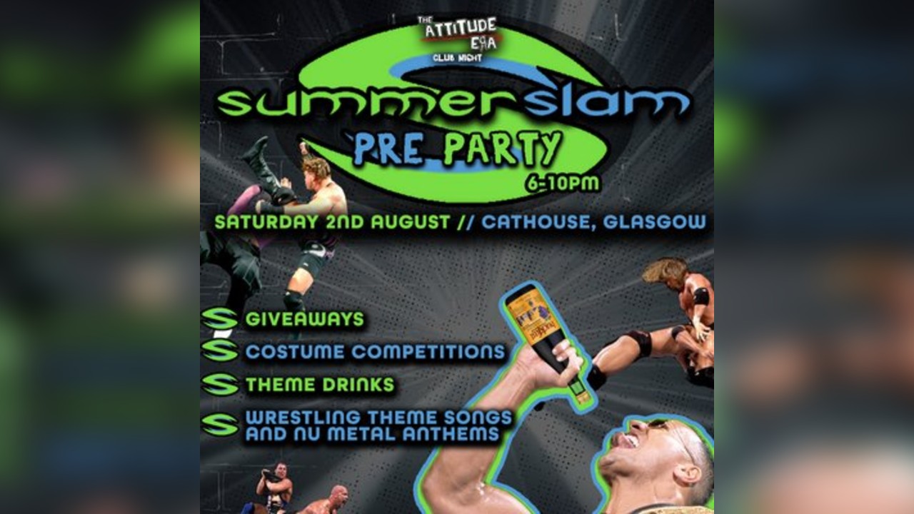 SummerSlam (Pre-Party) - GLASGOW