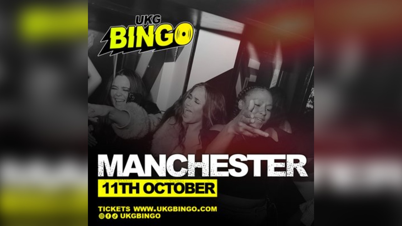 UKG BINGO Sat 11th Oct Manchester