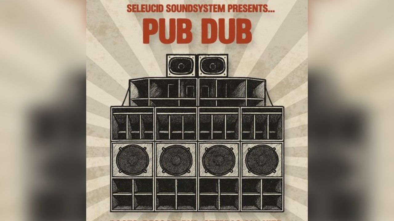Pub Dub at The Doctors Orders (Seleucid Soundsystem)