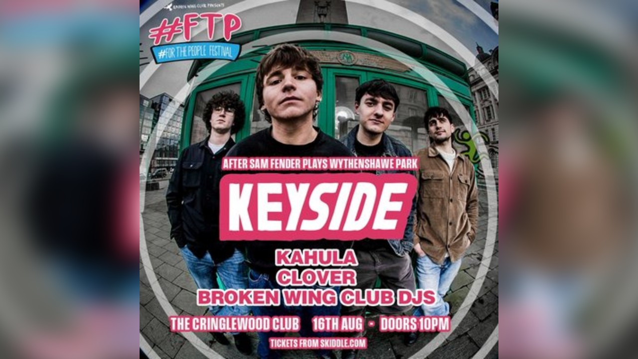 Keyside #Forthepeople Northenden Festival (Sam Fender Aftershow)