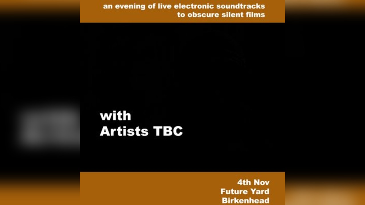 Live Electronica : soundtracks to early avant-garde silent films