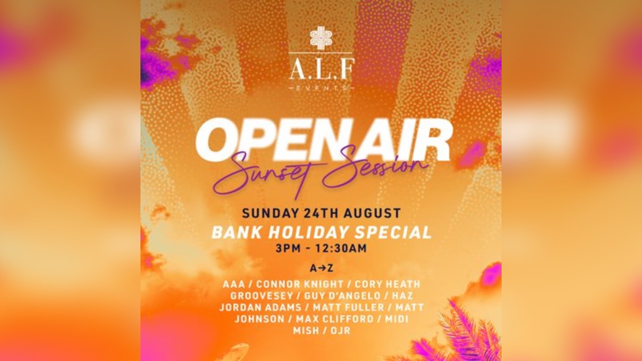 A.L.F Events Open Air Sunset Session