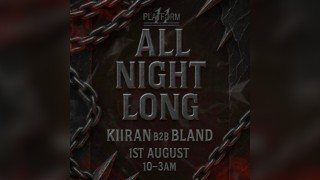 All night long KIIRAN b2b BLAND