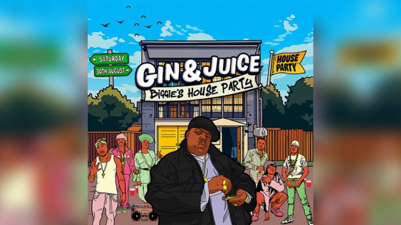 Gin & Juice: BIGGIE'S HOUSE PARTY