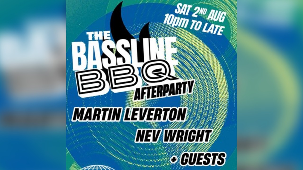 THE BASSLINE BBQ the after party THIS SATURDAY....