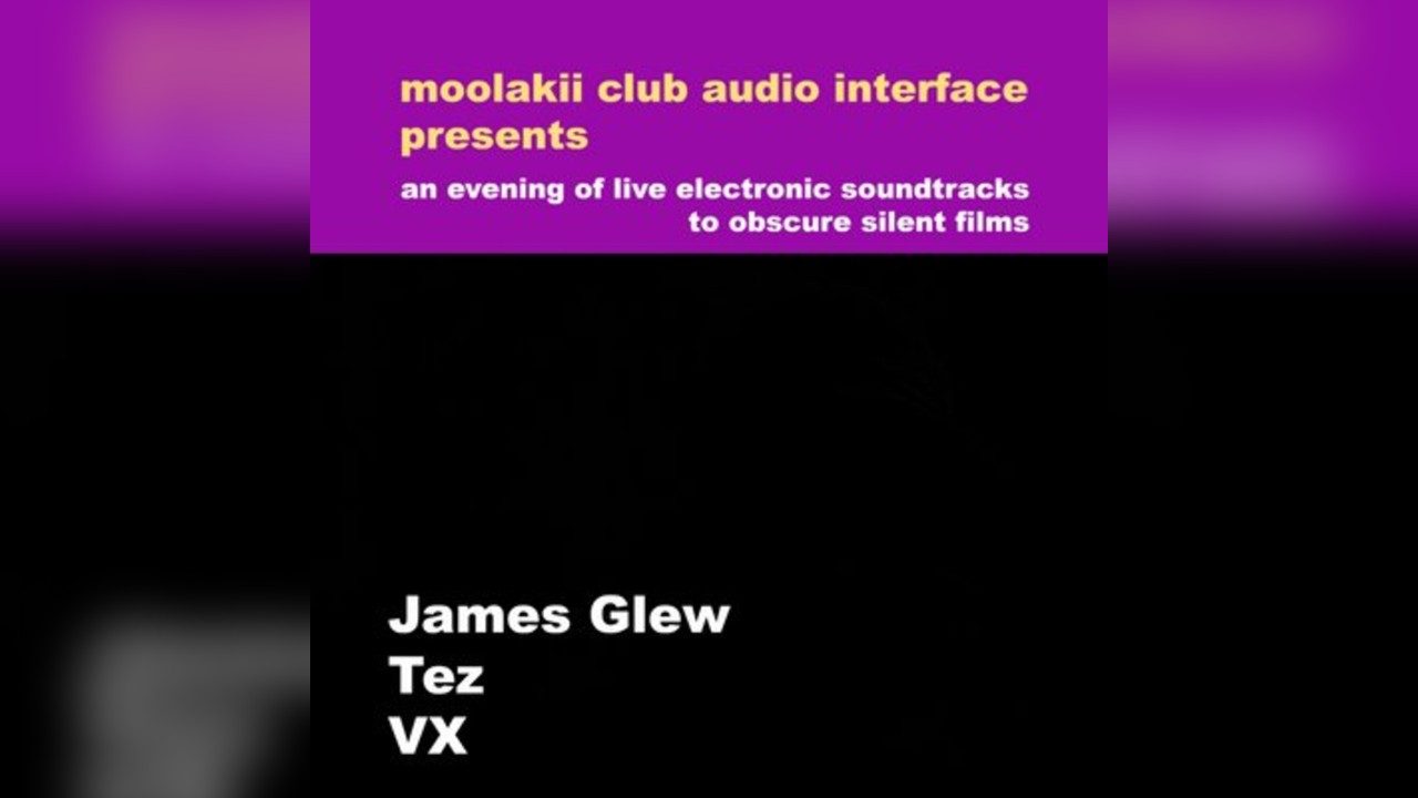 Live Electronica : soundtracks to early avant-garde silent films