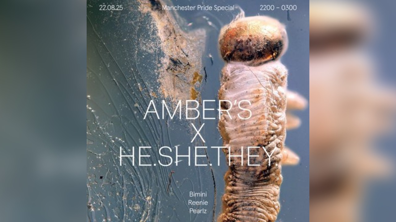 Amber's x HE.SHE.THEY - Manchester Pride: Bimini, Reenie, Pearlz