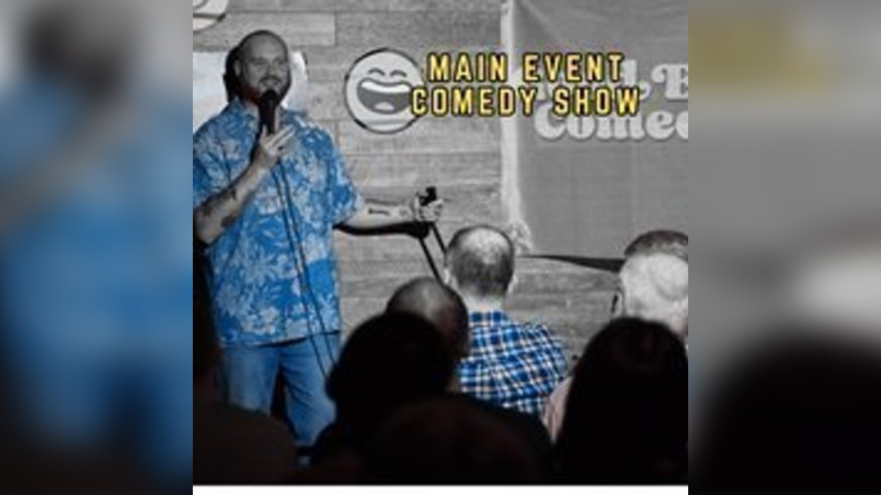 Main Event Comedy Show