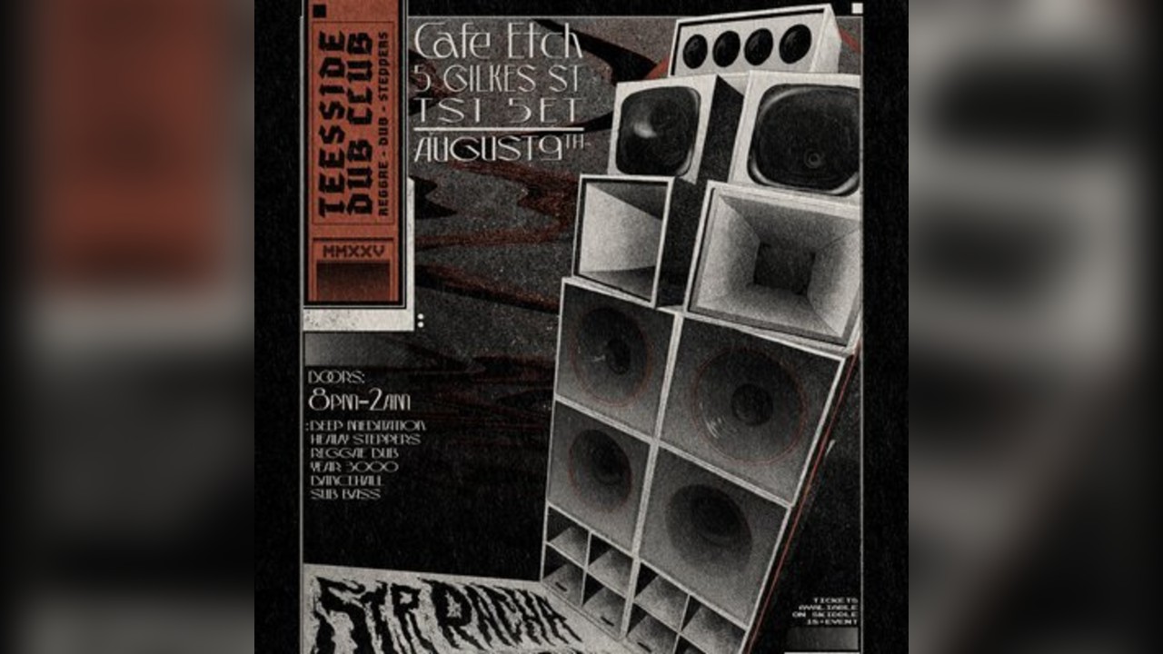 Teesside Dub Club - Sir Racha Sound System // The Dub Brothers