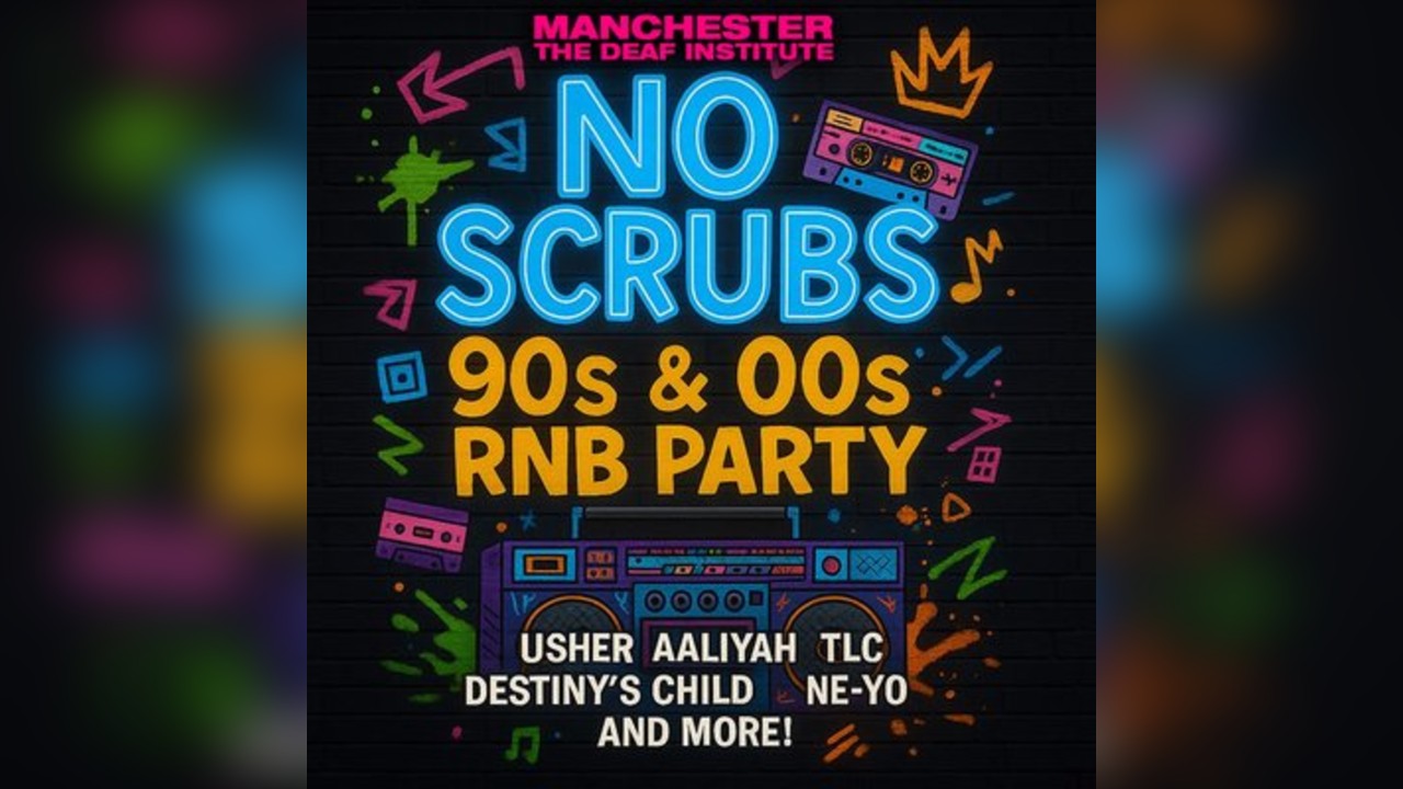 No Scrubs: 90s & 00s R&B Day Party (Manchester)