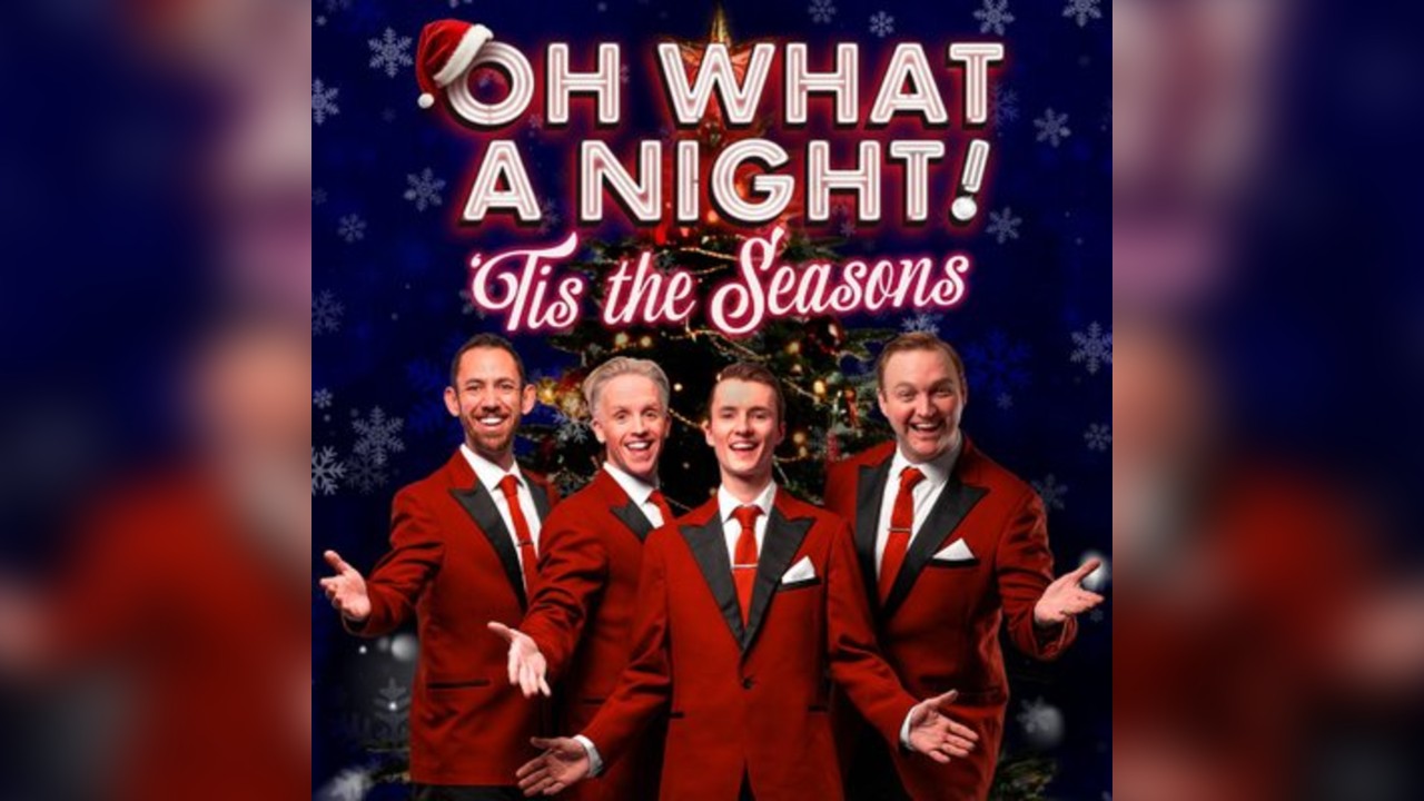 Oh What a Night: 'Tis The Seasons