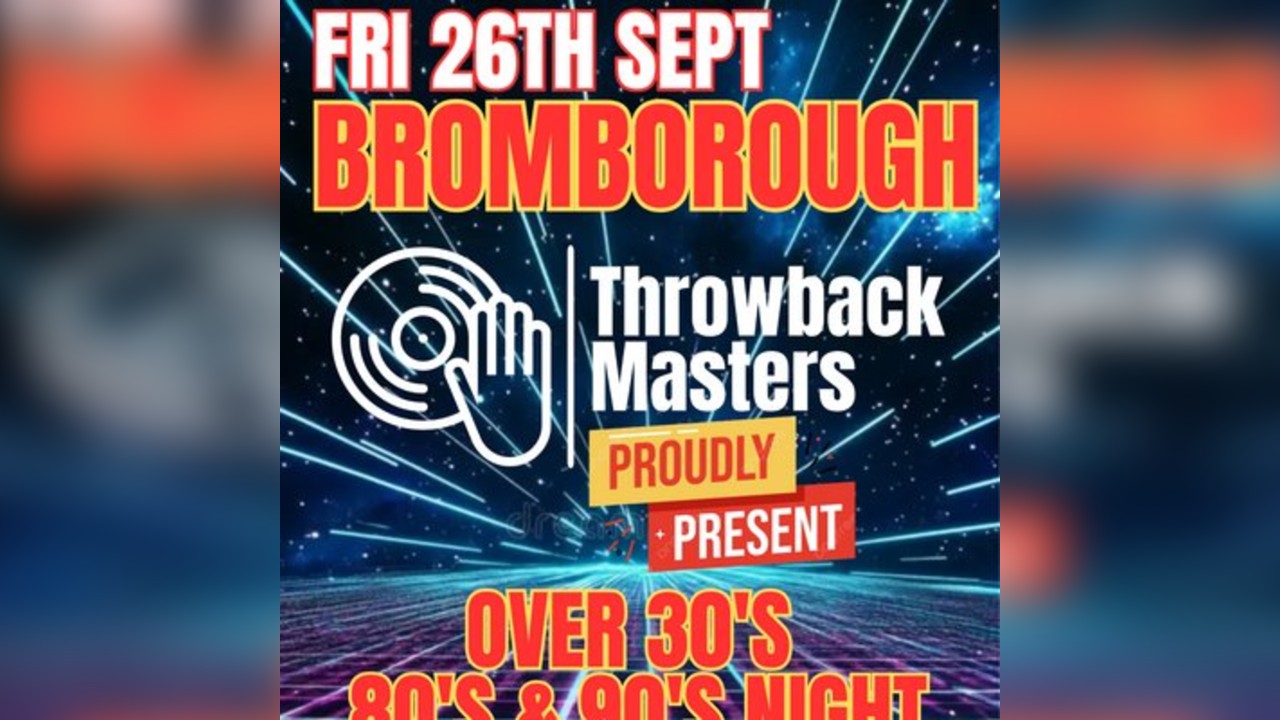 Throwback Masters Bromborough Over 30's Night 80's & 90's Tunes