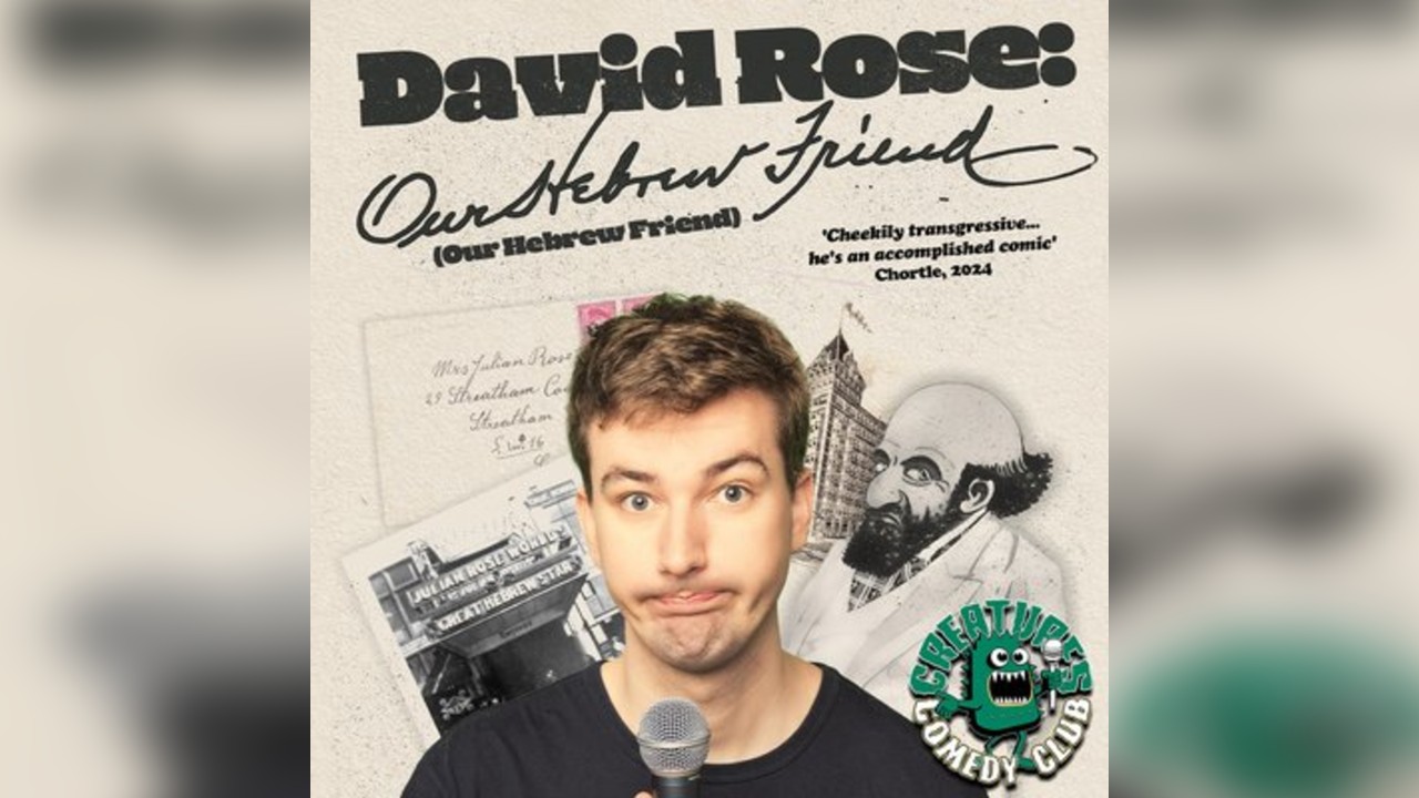 David Rose | Our Hebrew Friend| Creatures Comedy Club