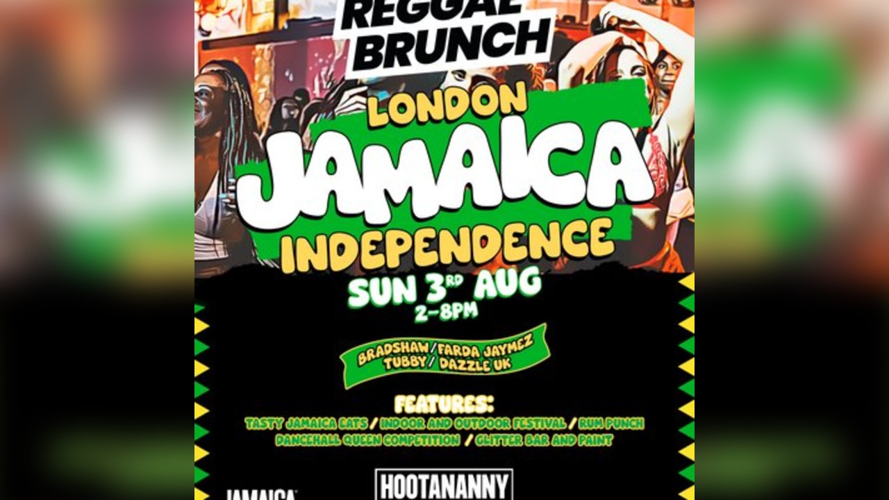 JAMAICA INDEPENDENCE - Reggae Brunch London Sun 3rd Aug