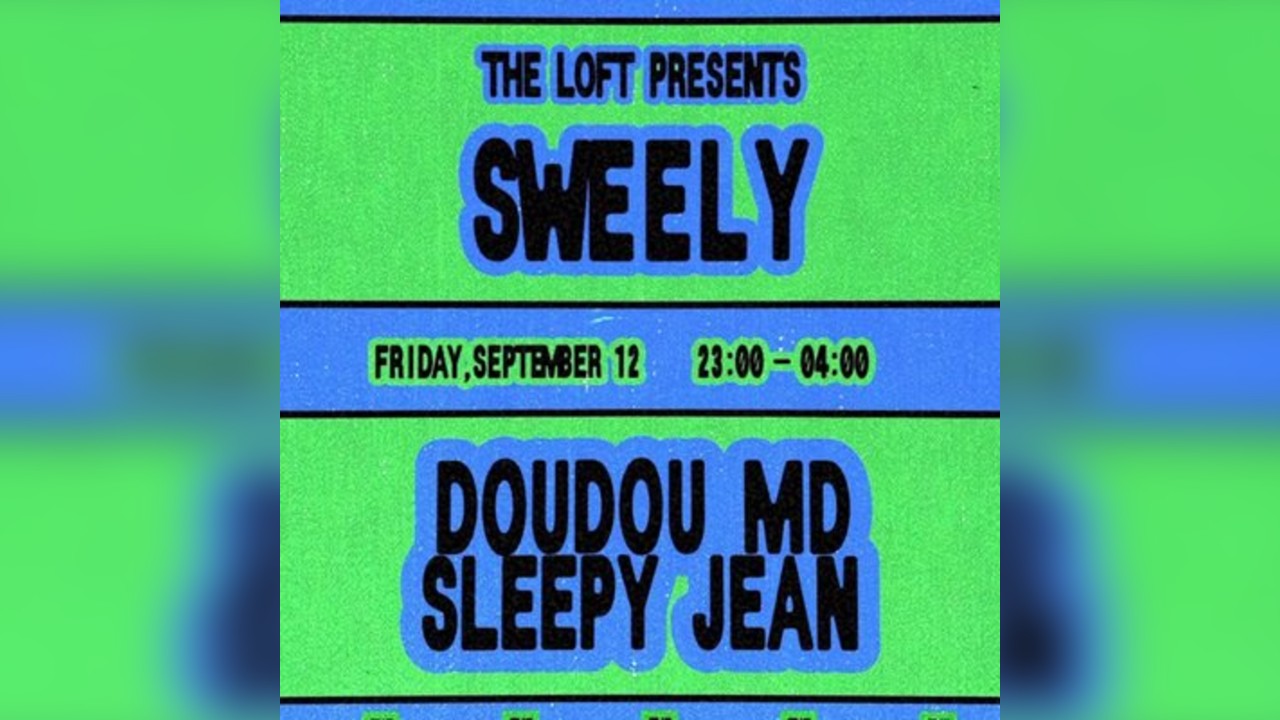 The Loft: Sweely, Doudou MD & Sleepy Jean