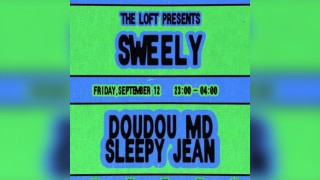The Loft: Sweely, Doudou MD & Sleepy Jean